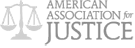 American Association for Justice (AAJ)